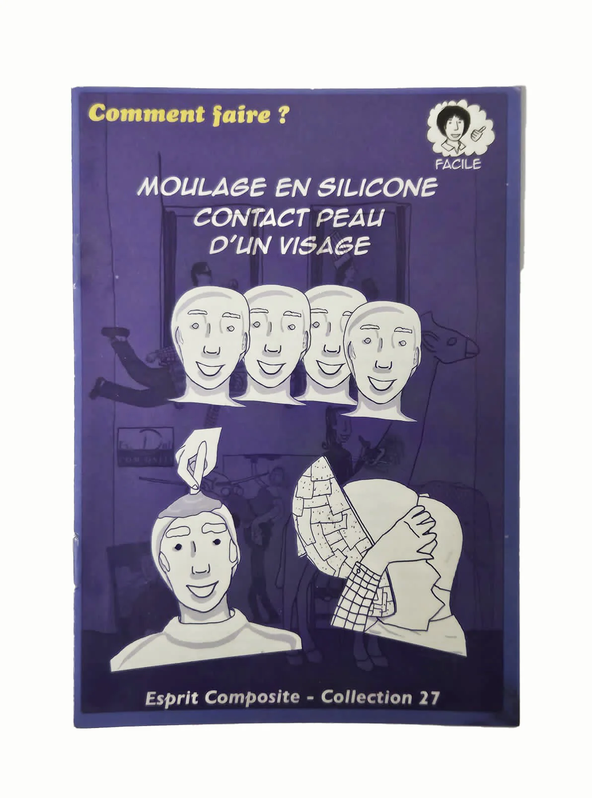 Fiche n°27 - Moulage en silicone contact peau d’un visage